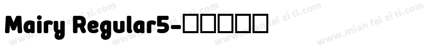 Mairy Regular5字体转换